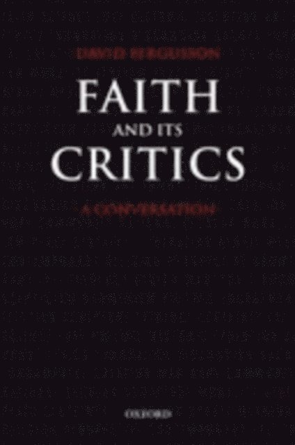 David Fergusson - Faith and Its Critics, E-bok