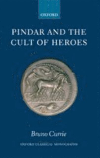 Bruno Currie - Pindar and the Cult of Heroes, E-bok. Tillgänglighet: Lägg i varukorg