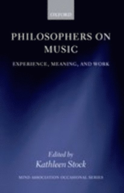 Kathleen Stock - Philosophers on Music, E-bok