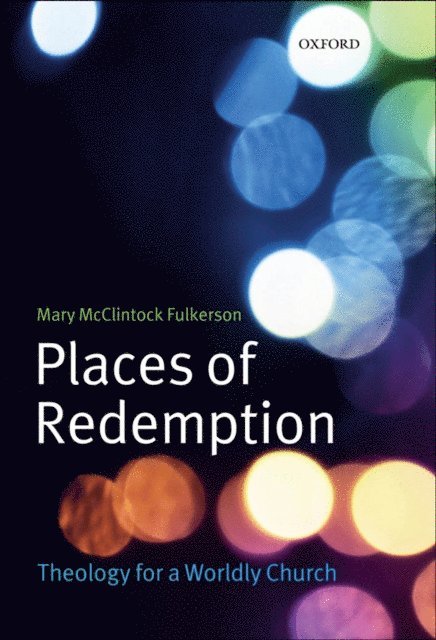 Mary McClintock Fulkerson - Places of Redemption, E-bok
