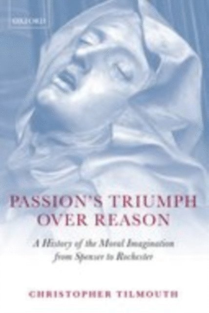 Christopher Tilmouth - Passion's Triumph over Reason, E-bok