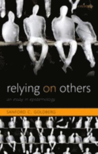 Sanford C. Goldberg - Relying on Others, E-bok