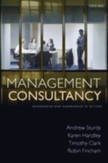 Robin Fincham, Timothy Clark, Karen Handley, Andrew Sturdy - Management Consultancy, E-bok