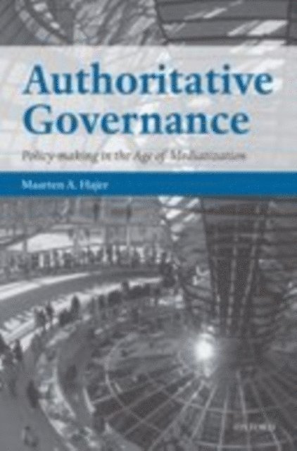 Maarten A. Hajer - Authoritative Governance, E-bok