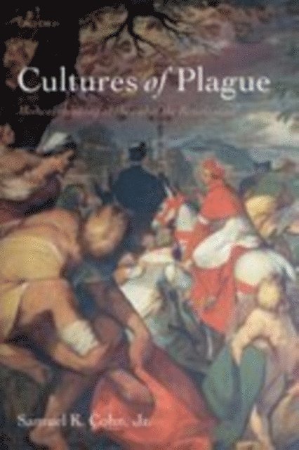 Samuel K. Cohn Jr. - Cultures of Plague, E-bok