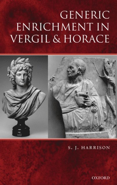 S. J. Harrison - Generic Enrichment in Vergil and Horace, E-bok