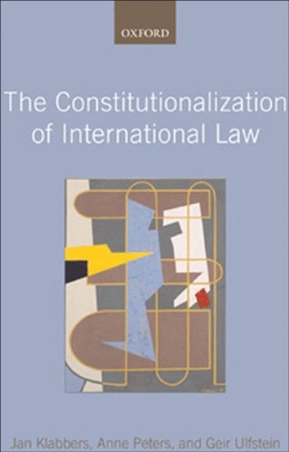 Geir Ulfstein, Anne Peters, Jan Klabbers - Constitutionalization of International Law, E-bok