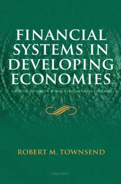 Robert M. Townsend - Financial Systems in Developing Economies, E-bok