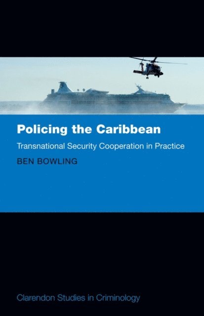 Ben Bowling - Policing the Caribbean, E-bok