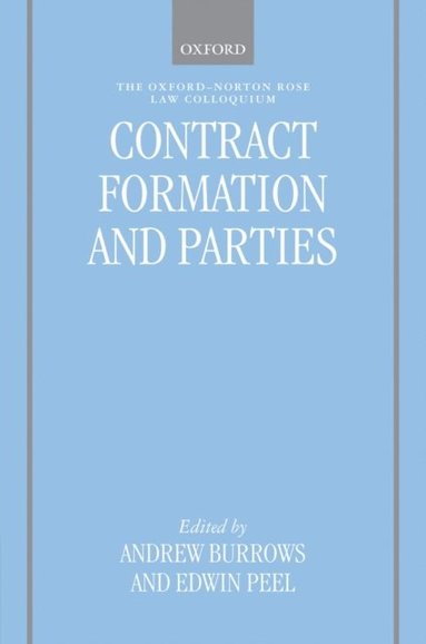 Edwin Peel, Andrew Burrows - Contract Formation and Parties, E-bok