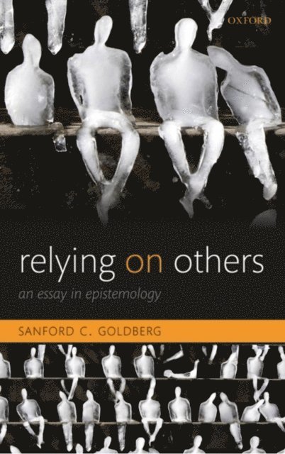 Sanford C. Goldberg - Relying on Others, E-bok