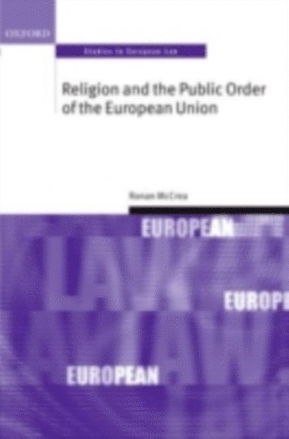 Ronan McCrea - Religion and the Public Order of the European Union, E-bok