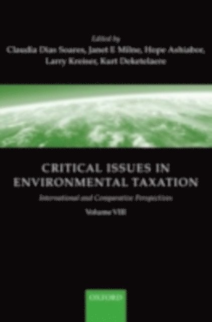 Larry Kreiser, Kurt Deketelaere, Hope Ashiabor, Janet Milne, Claudia Dias Soares - Critical Issues in Environmental Taxation, E-bok