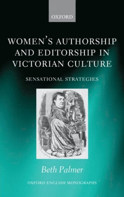 Beth Palmer - Women's Authorship and Editorship in Victorian Culture, E-bok