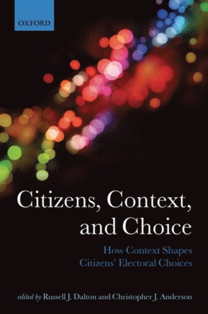 Christopher J. Anderson, Russell J. Dalton - Citizens, Context, and Choice, E-bok