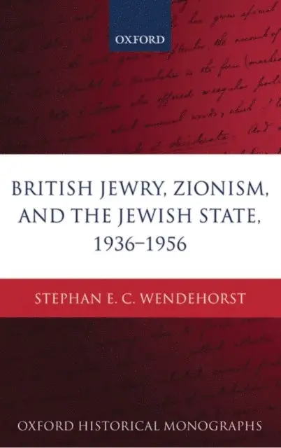 British Jewry, Zionism, and the Jewish State, 1936-1956