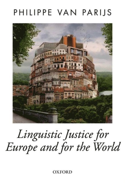 Philippe Van Parijs - Linguistic Justice for Europe and for the World, E-bok