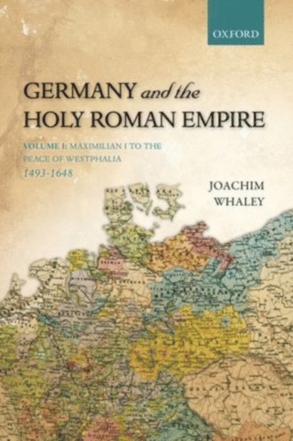 Joachim Whaley - Germany and the Holy Roman Empire, E-bok