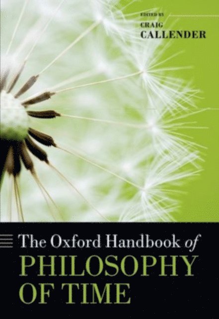 Craig Callender - Oxford Handbook of Philosophy of Time, E-bok
