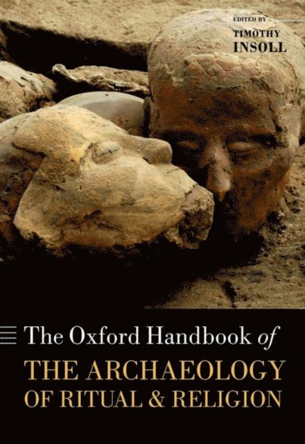 Timothy Insoll - Oxford Handbook of the Archaeology of Ritual and Religion, E-bok