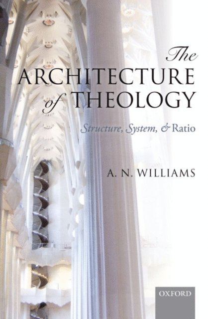 A. N. Williams - Architecture of Theology, E-bok