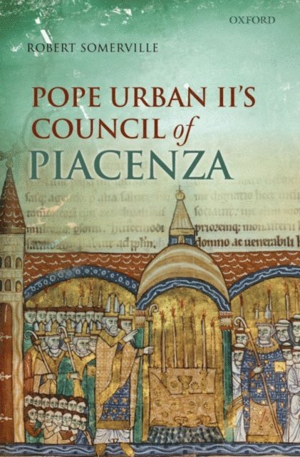 Robert Somerville - Pope Urban II's Council of Piacenza, E-bok