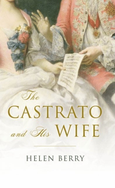 Helen Berry - Castrato and His Wife, E-bok