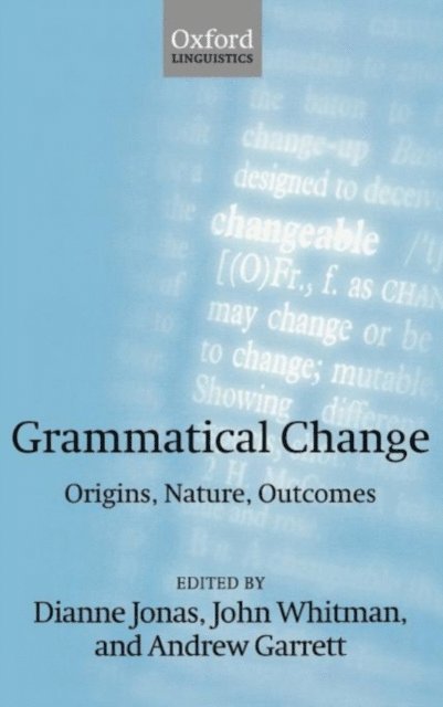 Andrew Garrett, John Whitman, Dianne Jonas - Grammatical Change, E-bok
