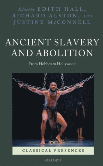 Justine McConnell, Richard Alston, Edith Hall - Ancient Slavery and Abolition, E-bok
