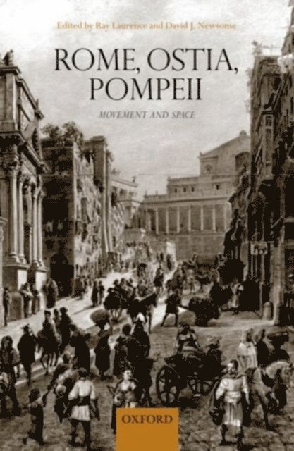 David J. Newsome, Ray Laurence - Rome, Ostia, Pompeii, E-bok