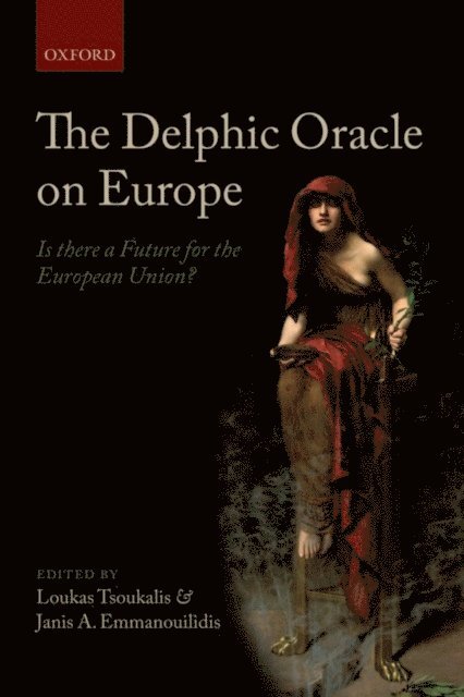 Janis A. Emmanouilidis, Loukas Tsoukalis - Delphic Oracle on Europe, E-bok