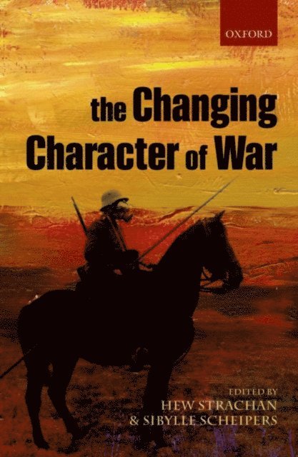 Sibylle Scheipers, Hew Strachan - Changing Character of War, E-bok