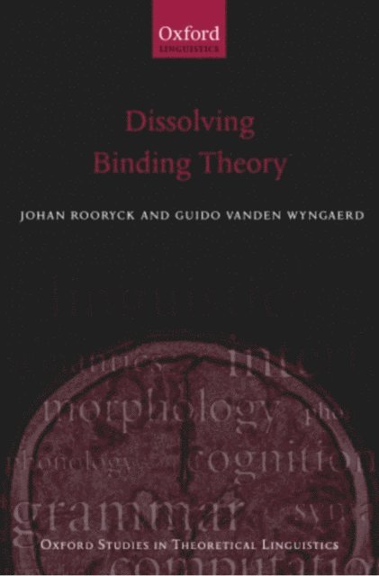 Guido Vanden Wyngaerd, Johan Rooryck - Dissolving Binding Theory, E-bok