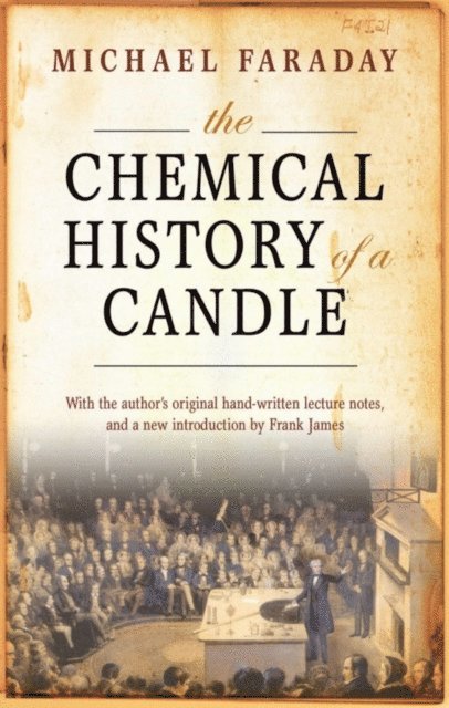 Michael Faraday - Chemical History of a Candle, E-bok