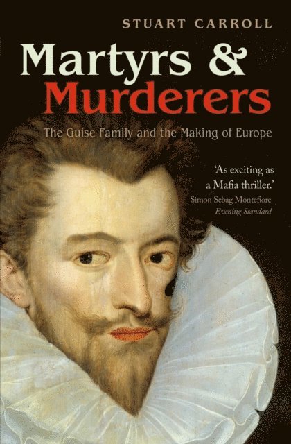 Stuart Carroll - Martyrs and Murderers, E-bok
