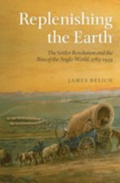 James Belich - Replenishing the Earth, E-bok