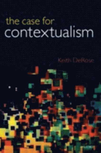 Keith DeRose - Case for Contextualism, E-bok