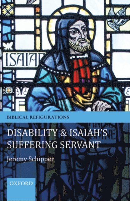 Jeremy Schipper - Disability and Isaiah's Suffering Servant, E-bok