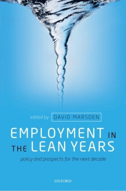 David Marsden - Employment in the Lean Years, E-bok