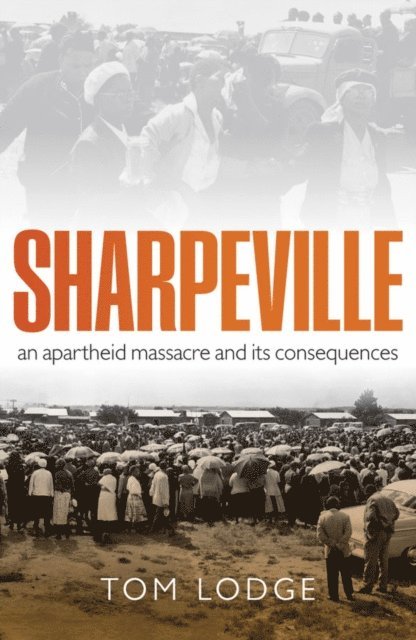 Tom Lodge - Sharpeville, E-bok
