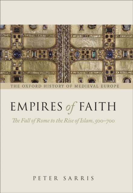Peter Sarris - Empires of Faith, E-bok