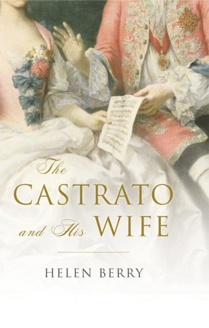 Helen Berry - Castrato and His Wife, E-bok