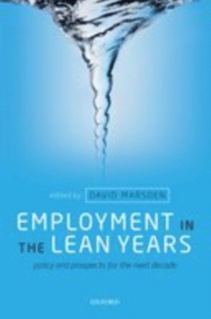 David Marsden - Employment in the Lean Years, E-bok