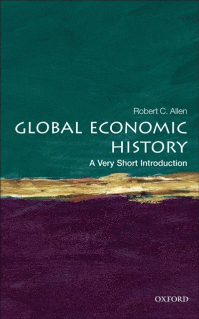 Robert C. Allen - Global Economic History, E-bok