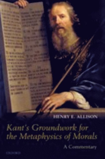 Henry E. Allison - Kant's Groundwork for the Metaphysics of Morals, E-bok