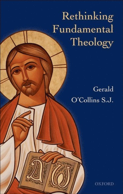 Gerald O'Collins - Rethinking Fundamental Theology, E-bok