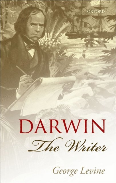 George Levine - Darwin the Writer, E-bok