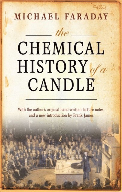 Michael Faraday - Chemical History of a Candle, E-bok