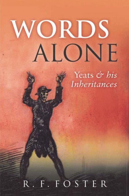 R. F. Foster - Words Alone, E-bok