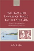 William and Lawrence Bragg, Father and Son